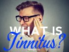 What is tinnitus and how do you get ringing in the ears?