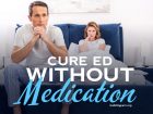 Here are some of the best ideas and solutions to cure erectile dysfunction without medication.