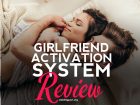 Does the Girlfriend System by Christian Hudson really work? Our Girlfriend Activation System review tells all.